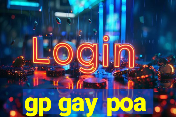 gp gay poa